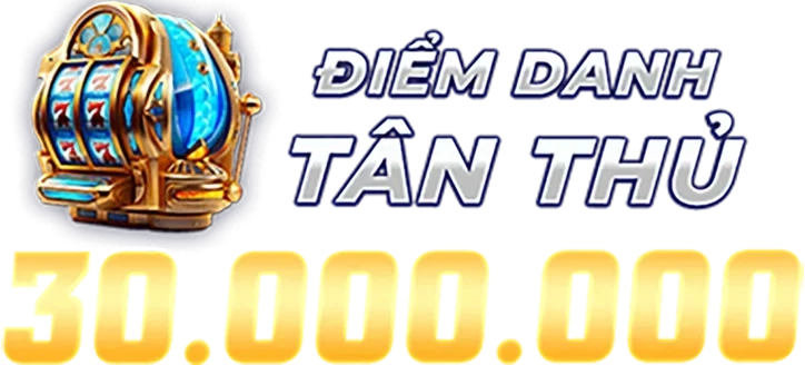 Điểm danh tân thủ 30.000.000