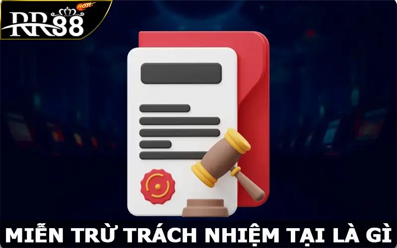 Miễn trừ trách nhiệm tại RR88 là gì?