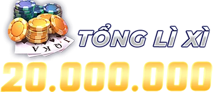 Tổng lì xì 20.000.000