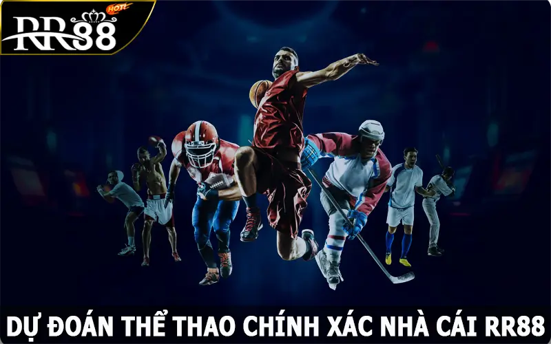 Cách Dự Đoán Thể Thao Chính Xác Nhất Dành Cho Cược Thủ