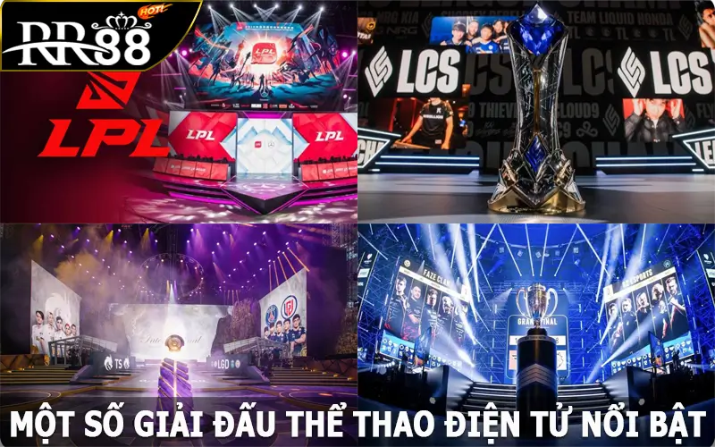 Một số giải đấu Esports nổi bật nhất hiện nay