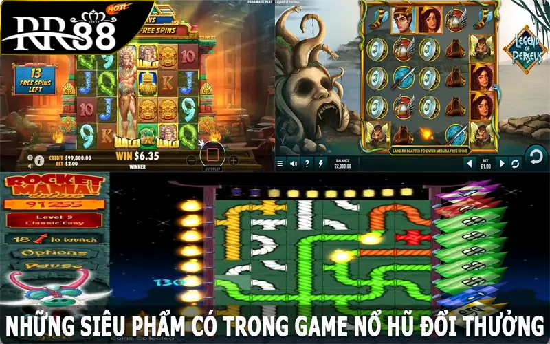 Những siêu phẩm có trong game nổ hũ đổi thưởng