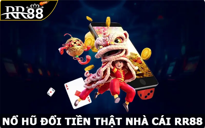 Nổ Hũ Đổi Tiền Thật RR88 - Sân Chơi Đỉnh Cao, Hấp Dẫn