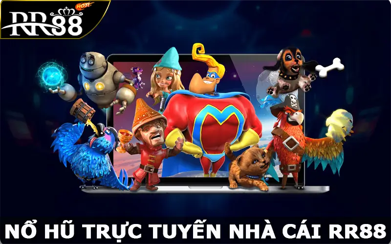 Nổ Hũ Trực Tuyến RR88 – Điểm Đến Lý Tưởng Cho Cơ Hội Đổi Đời