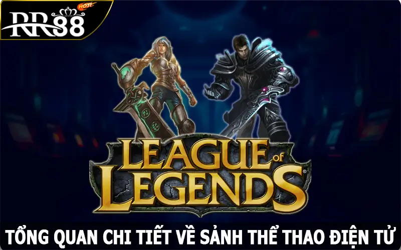 Tổng quan chi tiết về Esports RR88