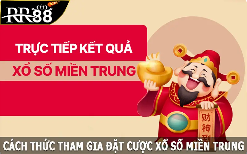 Cách thức tham gia đặt cược xổ số miền Trung tại RR88