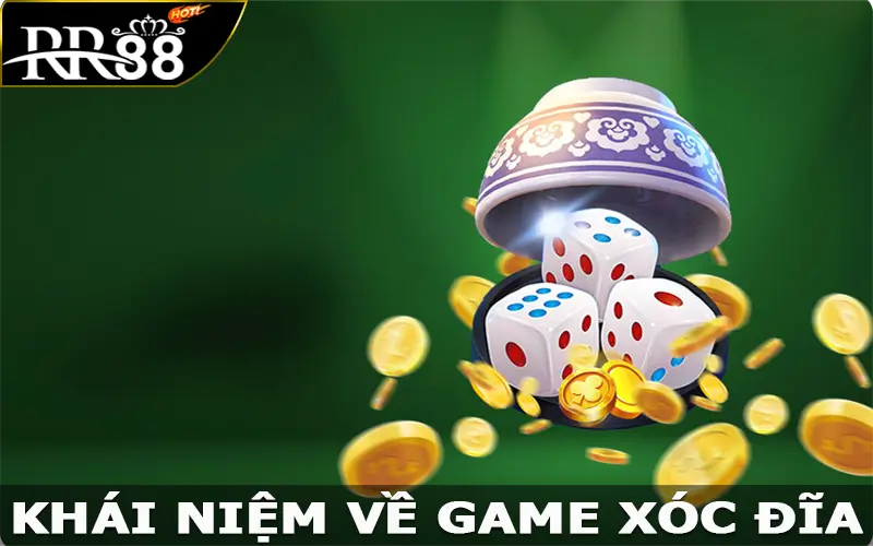 Khái niệm về game xóc đĩa