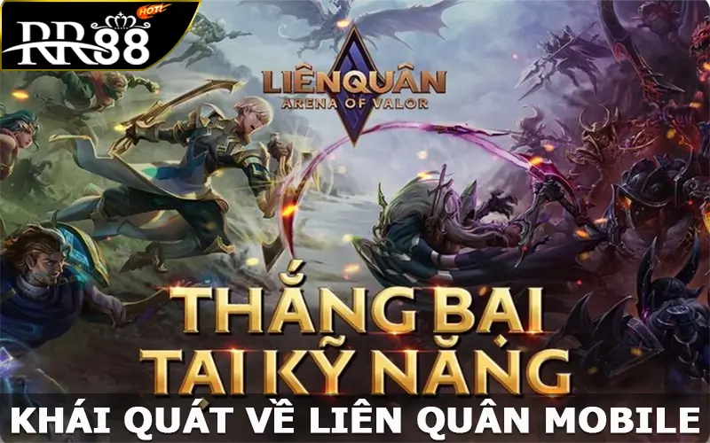 Khái quát về Liên Quân Mobile đẳng cấp tại Esports RR88