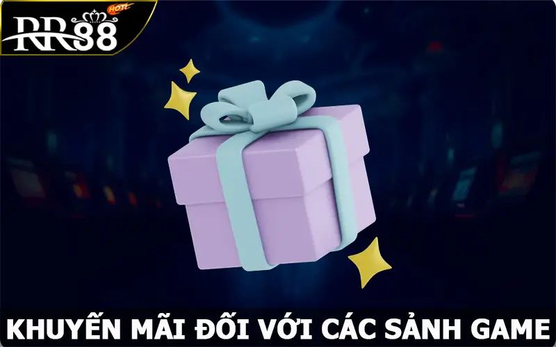 Khuyến mãi RR88 đối với các sảnh game