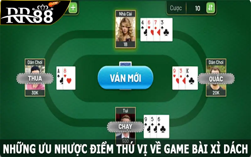 Những ưu nhược điểm thú vị về game bài xì dách tại RR88