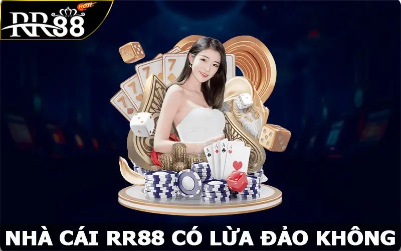 RR88 Có Lừa Đảo Không – Sự Thật Đằng Sau Những Tin Đồn