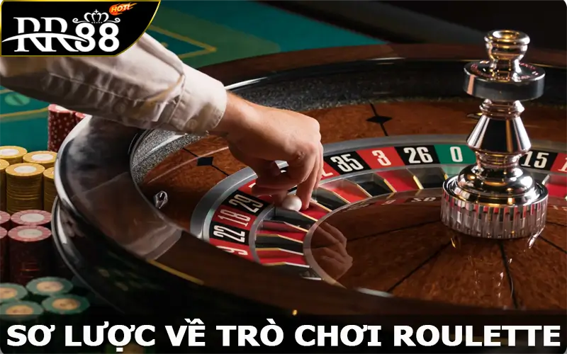 Sơ lược về trò chơi Roulette