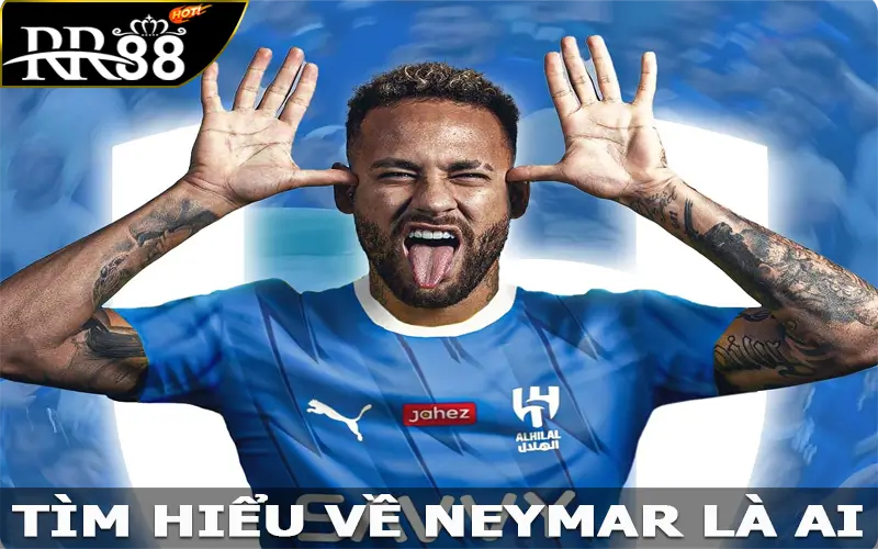 Tìm hiểu về Neymar là ai?