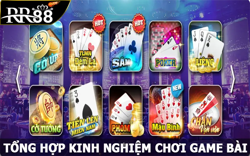 Tổng hợp kinh nghiệm chơi game bài luôn thắng lớn