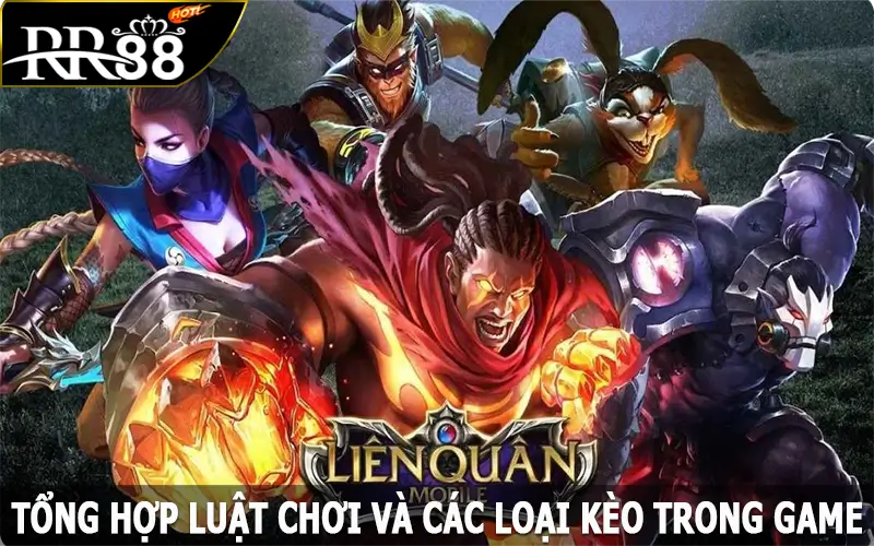 Tổng hợp luật chơi và các loại kèo trong game