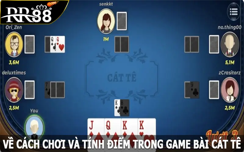 Về cách chơi và tính điểm trong game bài Cát tê