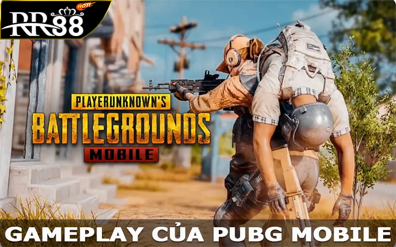 Gameplay của PUBG Mobile