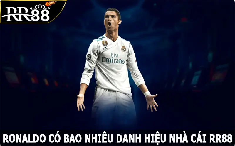 Ronaldo Có Bao Nhiêu Danh Hiệu – Cập Nhật Nhanh Chóng RR88