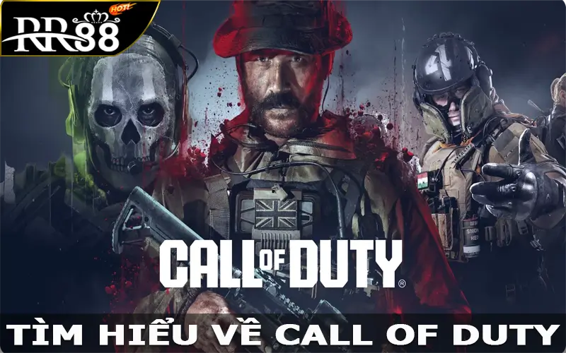 Tìm hiểu về Call of Duty tại Esports RR88