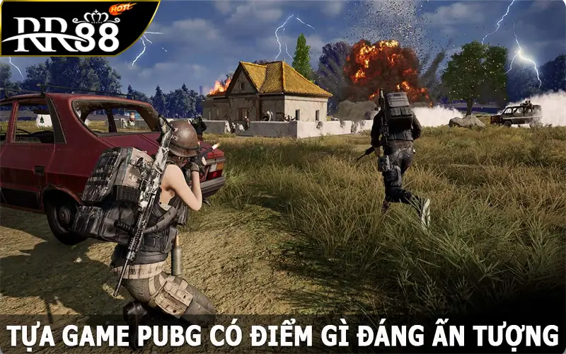 Tựa game PUBG có điểm gì đáng ấn tượng?